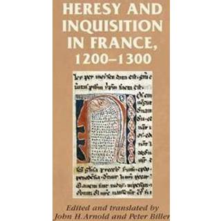 Heresy and Inquisition in France, 1200–1300