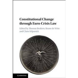 Constitutional Change through Euro-Crisis Law