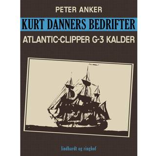 Kurt Danners bedrifter: Atlantic-Clipper G-3 kalder
