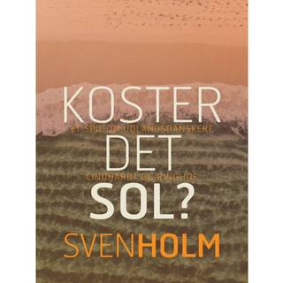Koster det sol?