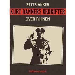 Kurt Danners bedrifter: Over Rhinen