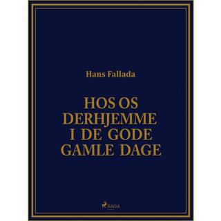 Hos os derhjemme i de gode gamle dage