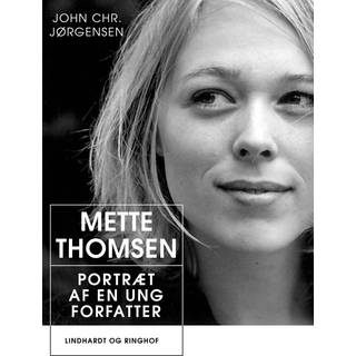 Mette Thomsen. Portræt af en ung forfatter