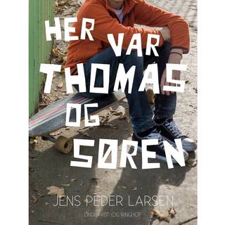 Her var Thomas og Søren