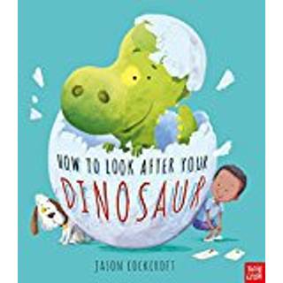 How To Look After Your Dinosaur