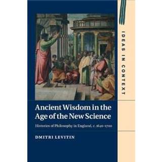 Ancient Wisdom in the Age of the New Science