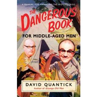 The Dangerous Book for Middle-Aged Men