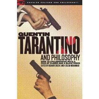 Quentin Tarantino and Philosophy