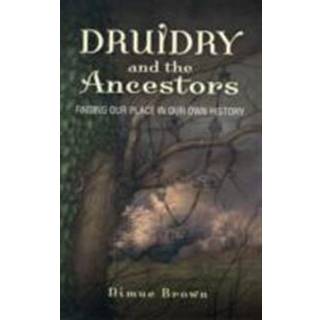 Druidry and the Ancestors – Finding our place in our own history