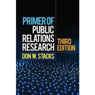 Primer of Public Relations Research, Third Edition