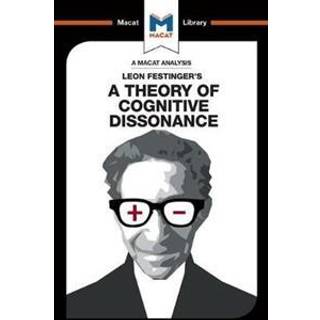 An Analysis of Leon Festinger's A Theory of Cognitive Dissonance