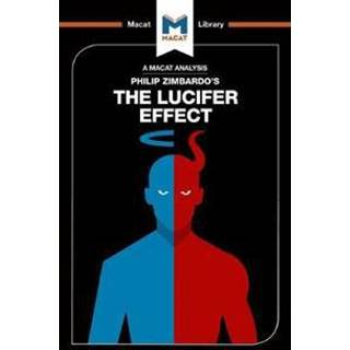 An Analysis of Philip Zimbardo's The Lucifer Effect