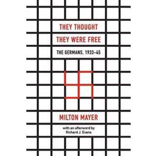 They Thought They Were Free – The Germans, 1933–45