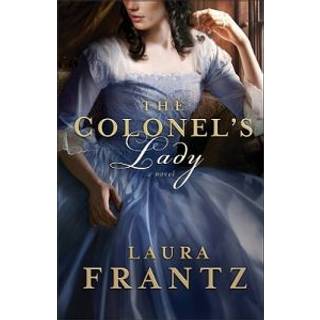 The Colonel`s Lady – A Novel