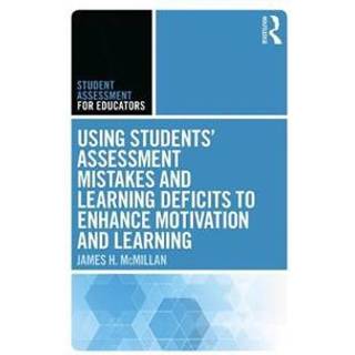 Using Students' Assessment Mistakes and Learning Deficits to Enhance Motivation and Learning