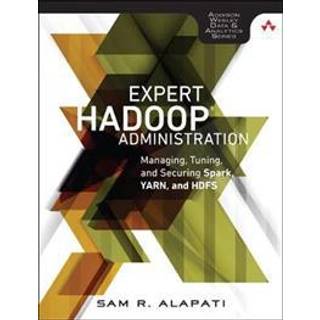 Expert Hadoop Administration