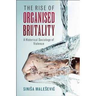 The Rise of Organised Brutality