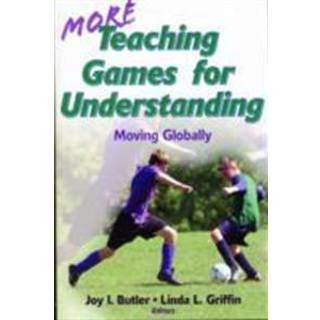 More Teaching Games for Understanding