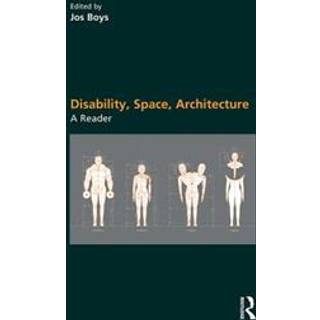 Disability, Space, Architecture: A Reader