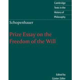 Schopenhauer: Prize Essay on the Freedom of the Will
