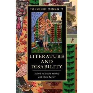 The Cambridge Companion to Literature and Disability