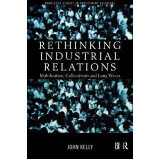 Rethinking Industrial Relations