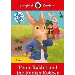 Ladybird Readers Level 1 - Peter Rabbit - Peter Rabbit and the Radish Robber (ELT Graded Reader)
