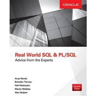 Real World SQL and PL/SQL: Advice from the Experts