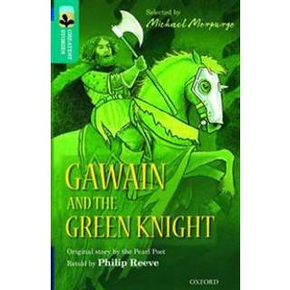 Oxford Reading Tree TreeTops Greatest Stories: Oxford Level 16: Gawain and the Green Knight