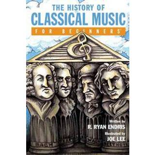 History of Classical Music for Beginners
