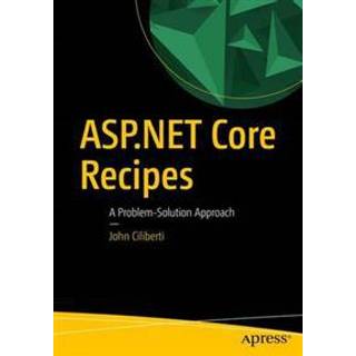 ASP.NET Core Recipes (4, 2017) | John Ciliberti
