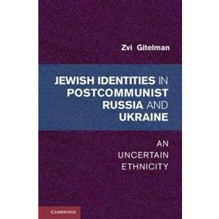 Jewish Identities in Postcommunist Russia and Ukraine