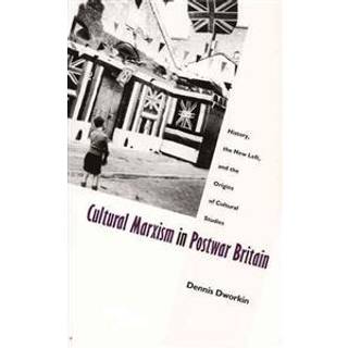 Cultural Marxism in Postwar Britain