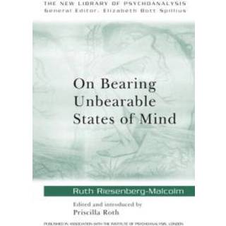 On Bearing Unbearable States of Mind