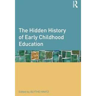 The Hidden History of Early Childhood Education