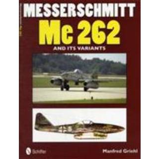 Messerschmitt Me 262 and its Variants