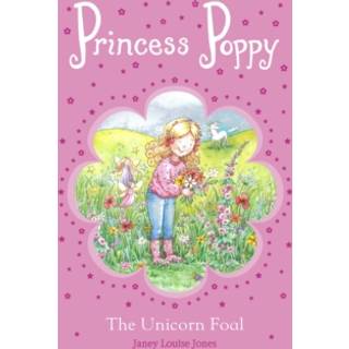 Princess Poppy: The Unicorn Foal