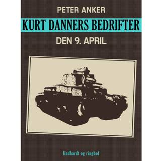 Kurt Danners bedrifter: Den 9. april