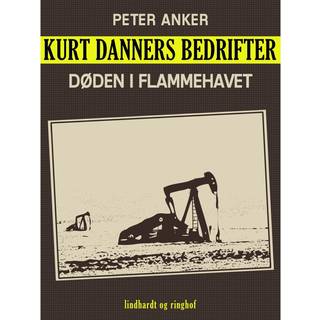 Kurt Danners bedrifter: Døden i flammehavet