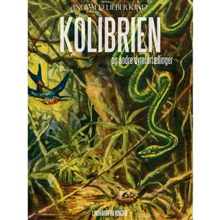 Kolibrien og andre dyrefortællinger