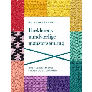 Bog: Hæklerens uundværlige mønstersamling Design: Melissa Leapman 200 hæklemønstre i tekst og diagrammer.