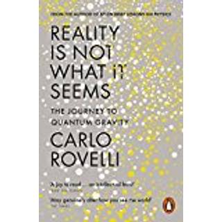 Reality Is Not What It Seems