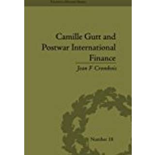 Camille Gutt and Postwar International Finance