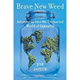 Brave New Weed