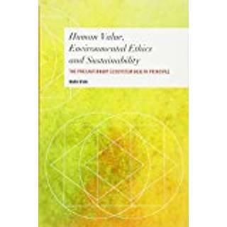 Human Value, Environmental Ethics and Sustainability