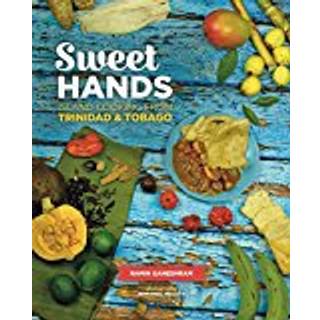 Sweet Hands: Island Cooking from Trinidad & Tobago, 3rd edition