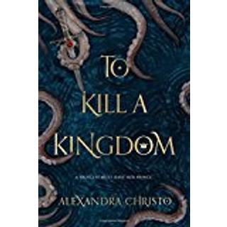 To Kill a Kingdom