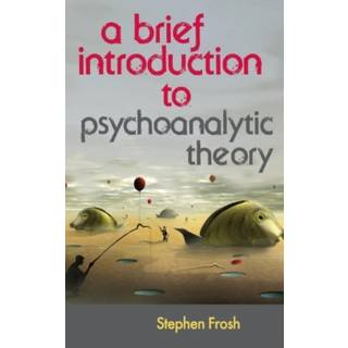 A Brief Introduction to Psychoanalytic Theory