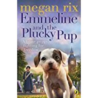 Emmeline and the Plucky Pup