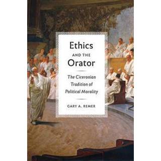 Ethics and the Orator